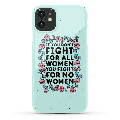 Fight For All Women Phone Case